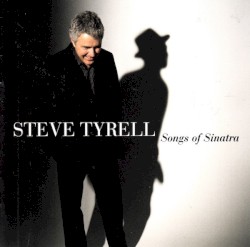 Songs of Sinatra album by Steve Tyrell