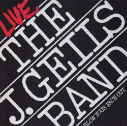 Blow Your Face Out album by The J. Geils Band