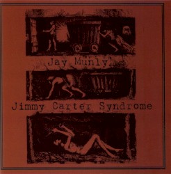 Jimmy Carter Syndrome album by Jay Munly