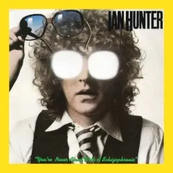 You're Never Alone with a Schizophrenic album by Ian Hunter