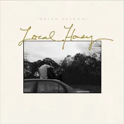 Local Honey album by Brian Fallon