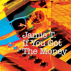If You Got the Money album by Jamie T