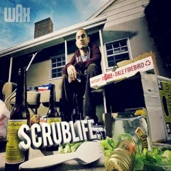 Scrublife album by Wax