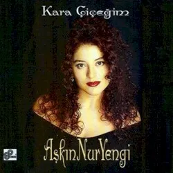Kara Çiçeğim album by Aşkın Nur Yengi