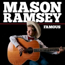 Famous album by Mason Ramsey