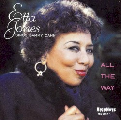 All the Way – Etta Jones Sings Sammy Cahn album by Etta Jones