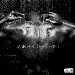 Sex Love & Pain II album by Tank