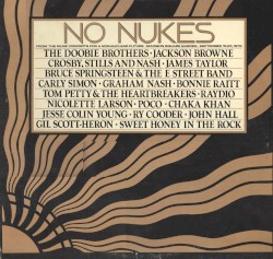 No Nukes – From the MUSE Concerts for a Non-Nuclear Future - Madison Square Garden - September 19-23, 1979
