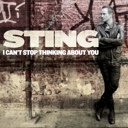 I Can't Stop Thinking About You album by Sting