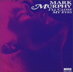 I'll Close My Eyes album by Mark Murphy