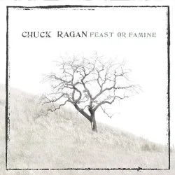 Feast or Famine album by Chuck Ragan