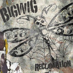 Reclamation album by Bigwig