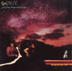 …And Then There Were Three… album by Genesis