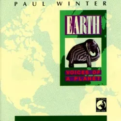 Earth: Voices of a Planet album by Paul Winter