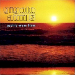 Pacific Ocean Blues album by Gigolo Aunts
