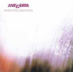 Seventeen Seconds album by The Cure