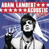 Acoustic Live! album by Adam Lambert