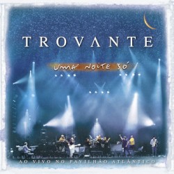 Uma Noite Só album by Trovante