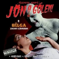 Jön a Gólem! album by Bëlga