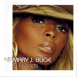 Mary J. Blige & Friends album by Mary J. Blige