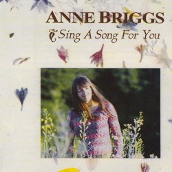 Sing a Song for You album by Anne Briggs