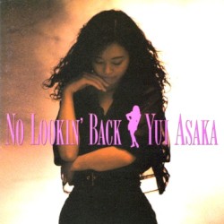 No Lookin' Back album by Yui Asaka