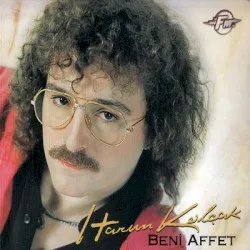 Beni Affet album by Harun Kolçak