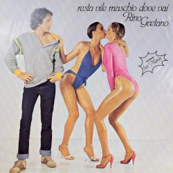 Resta vile maschio, dove vai? album by Rino Gaetano