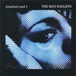 Ichabod and I album by The Boo Radleys