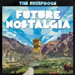 Future Nostalgia album by The Sheepdogs