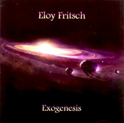 Exogenesis album by Eloy Fritsch