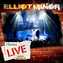 ITunes Live: London Festival '08 album by Elliot Minor