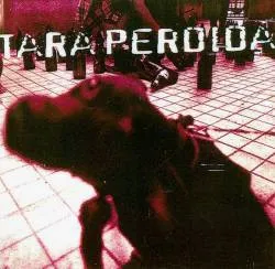 Tara Perdida album by Tara Perdida