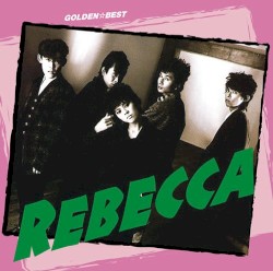 GOLDEN☆BEST album by REBECCA