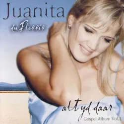 Altyd Daar – Gospel Album Vol. 1 album by Juanita du Plessis
