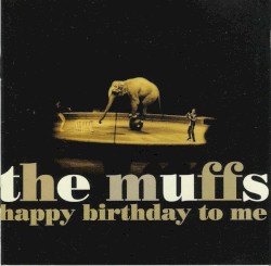 Happy Birthday to Me album by The Muffs