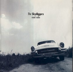 Road Radio album by Skydiggers