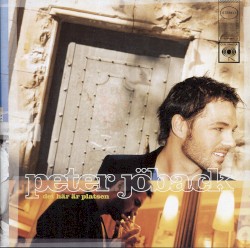 Det här är platsen album by Peter Jöback