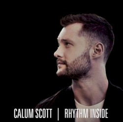 Rhythm Inside album by Calum Scott