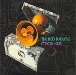 C'mon Kids album by The Boo Radleys
