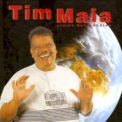 What a Wonderful World – Oldies But Goodies album by Tim Maia