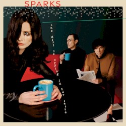 The Girl Is Crying in Her Latte album by Sparks
