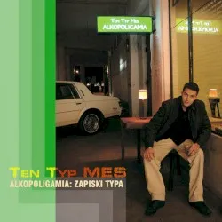 Alkopoligamia: Zapiski Typa album by Ten Typ Mes