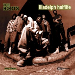 Illadelph Halflife album by The Roots