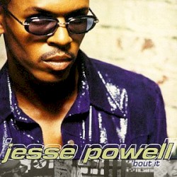'Bout It album by Jesse Powell