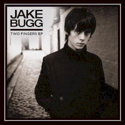 Two Fingers album by Jake Bugg