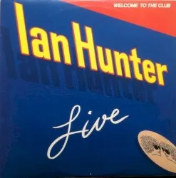 Welcome to the Club album by Ian Hunter