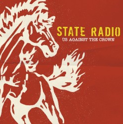 Us Against the Crown album by State Radio