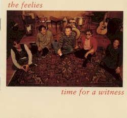 Time for a Witness album by The Feelies