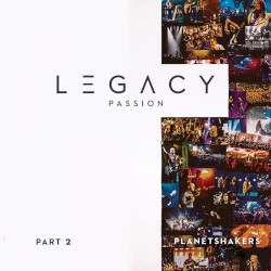 Legacy, Part 2: Passion album by Planetshakers
